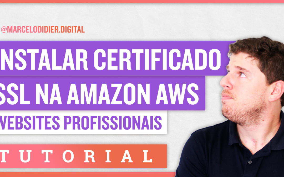 Instalar Certificado SSL em Servidor Amazon com WordPress