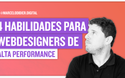 4 Habilidades para WebDesigners de Alta Performance [CRIAÇÃO DE SITE]