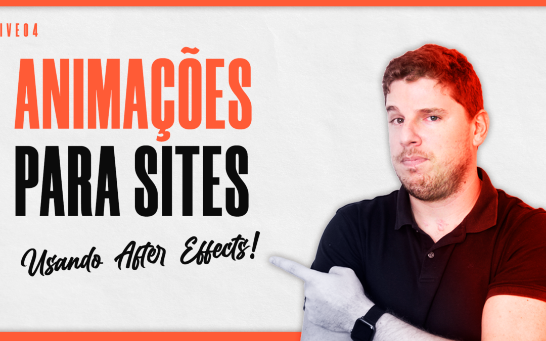 [LIVE#04] Como fazer animações para sites em WordPress + After Effects